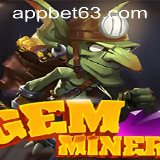Explore the Thrilling World of GemMiner: A Comprehensive Guide